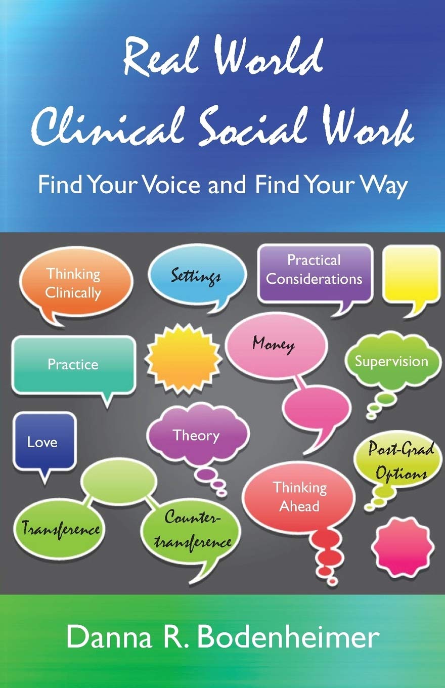Real World Clinical Social Work: Find Your Voice and Find Your Way Medicine
