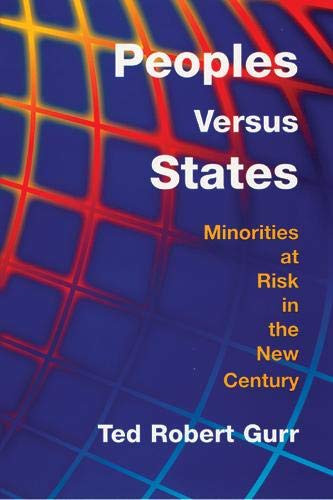 Peoples versus States: Minorities at Risk in the New Century Books