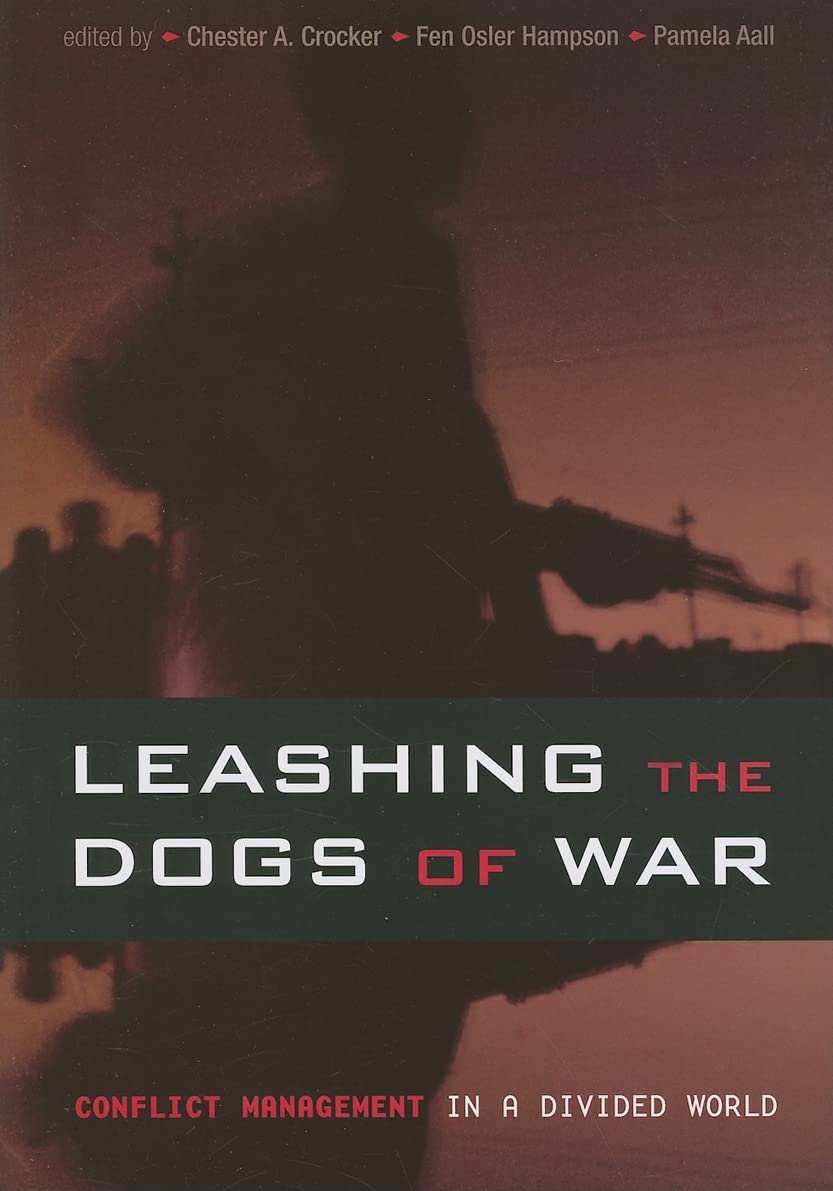 Leashing the Dogs of War: Conflict Management in a Divided World Law
