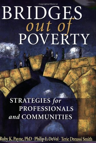 Bridges Out of Poverty: Strategies for Professionals and Communities book