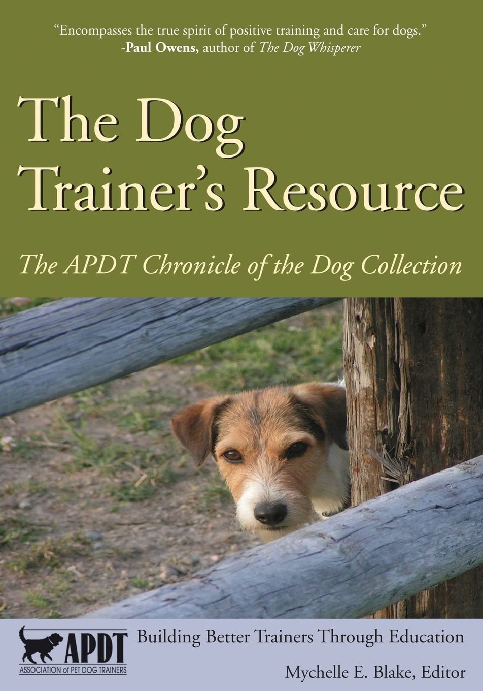 The Dog Trainer's Resource: The APDT Chronicle of the Dog Collection Pets