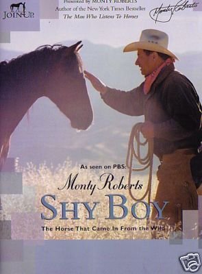 Monty Roberts - Shy Boy: The Horse That Came in From the Wild Movies