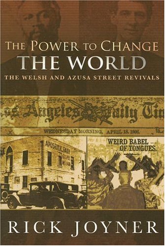 The Power to Change the World: The Welsh and Azusa Street Revivals Religion & Esotericism