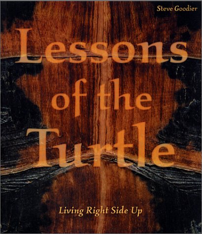 Lessons of the Turtle: Living Right Side Up Lifestyle