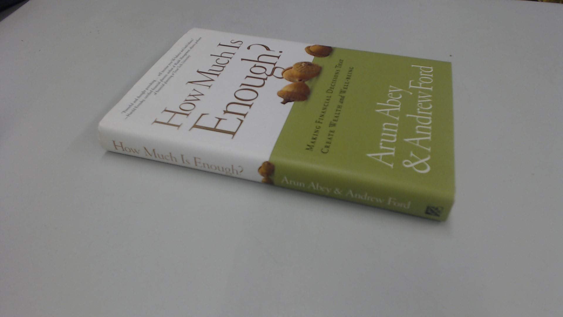 How Much Is Enough?: Making Financial Decisions That Create Wealth and Well-Being Business, Finance & Career