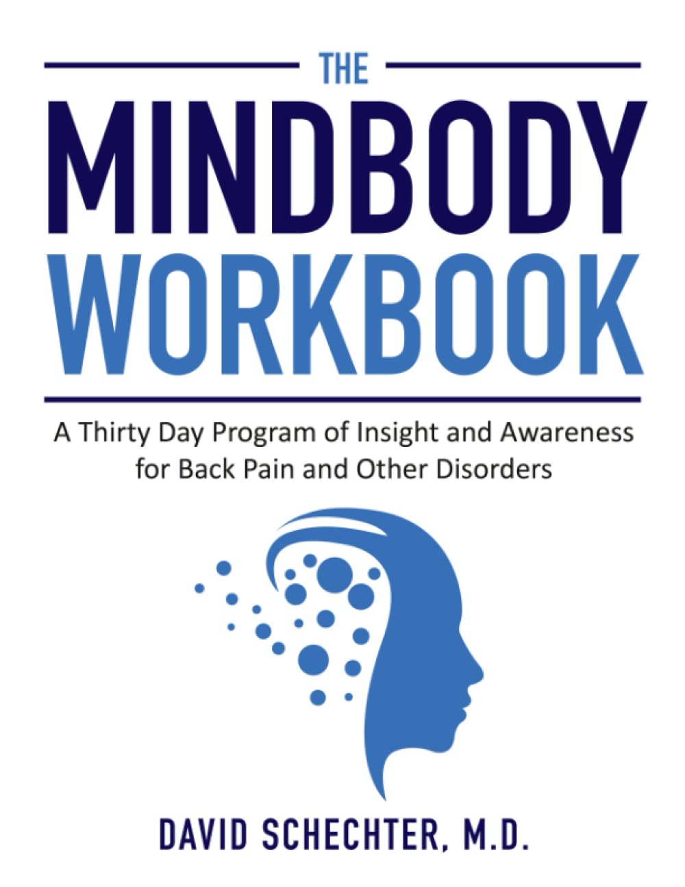 The MindBody Workbook: a thirty day program of insight and understanding for people with back pain and other disorders book