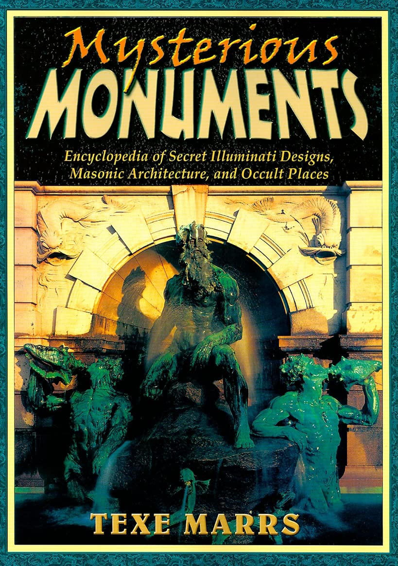 Mysterious Monuments: Encyclopedia of Secret Illuminati Designs, Masonic Architecture, and Occult Places Living & Furnishing