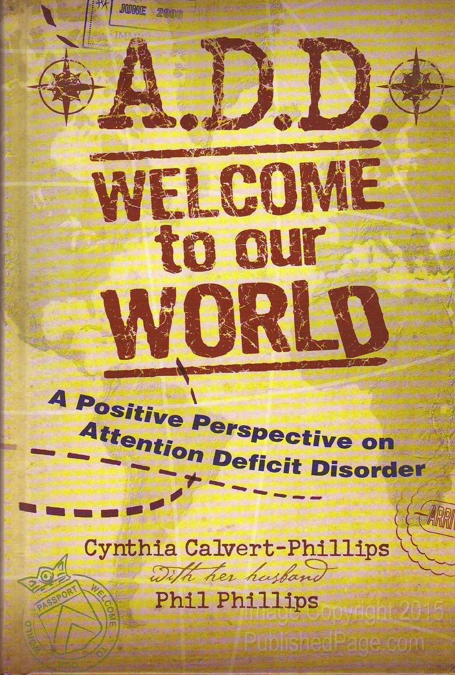 A.D.D. Welcome to Our World book