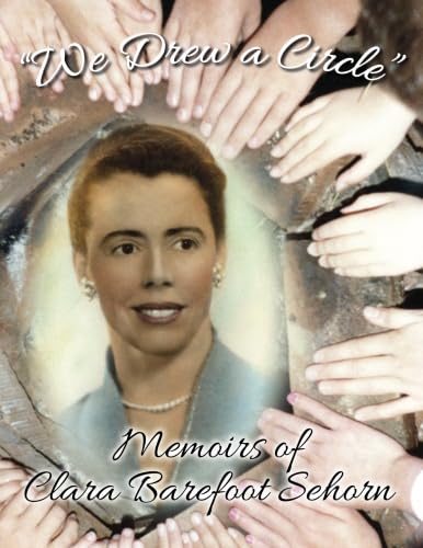 We Drew a Circle: Memoirs of Clara Barefoot Sehorn Books