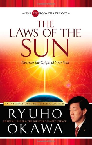 The Laws of the Sun: Spiritual Laws & History Governing Past, Present & Future: The Spiritual Laws and History Governing the Past Present and Future Religion & Esotericism