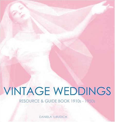 Vintage Wedding: Simple Ideas for Creating a Romantic Vintage Wedding Learning & Reference