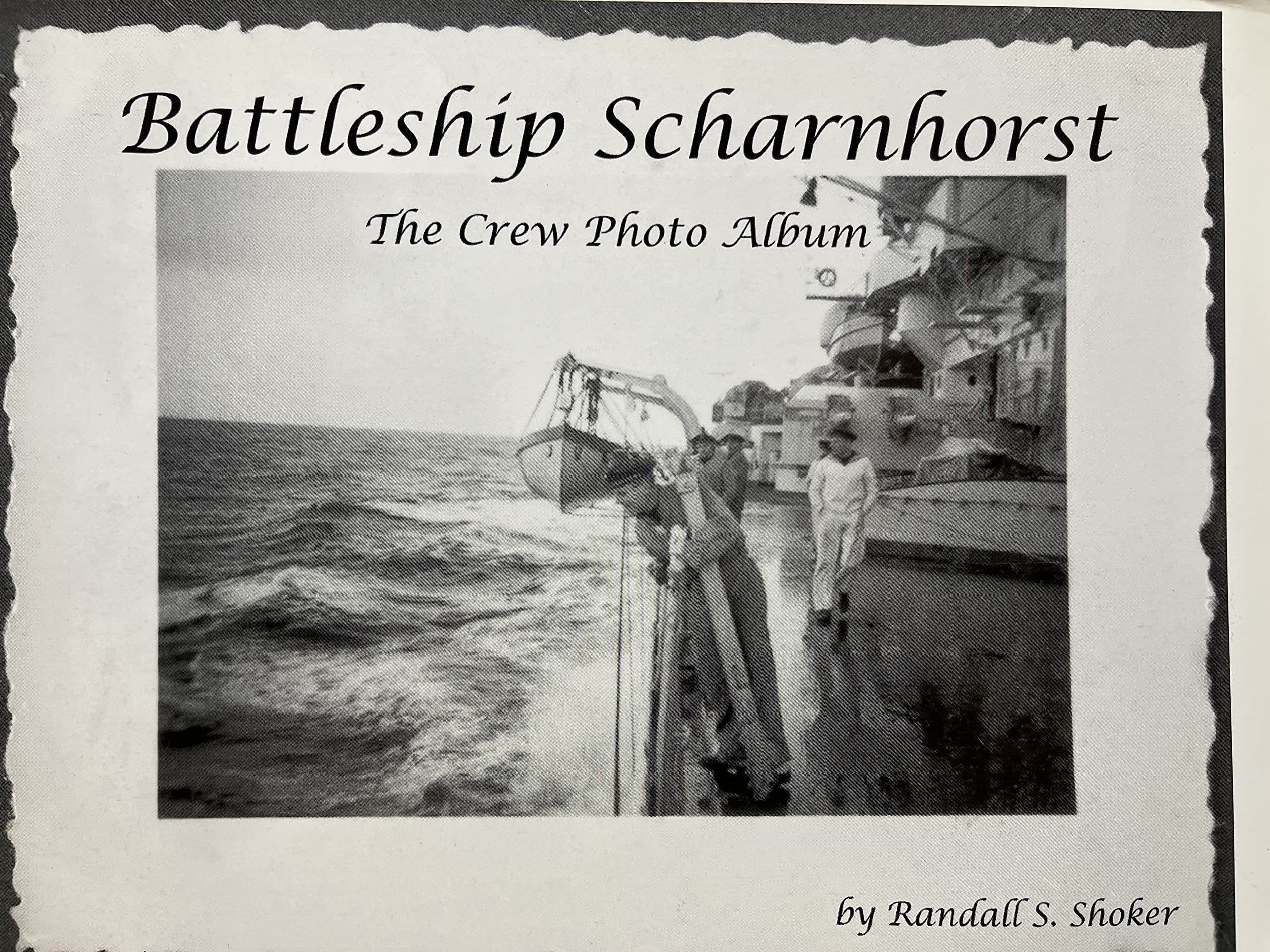 Battleship Scharnhorst: The Crew Photo Album Politics & History
