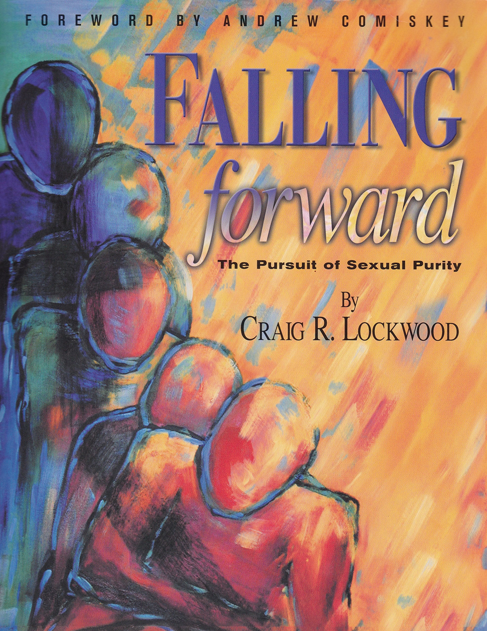 Falling Forward: The Pursuit of Sexual Purity Books