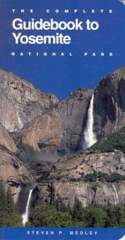 The Complete Guidebook to Yosemite National Park Camping & Survival