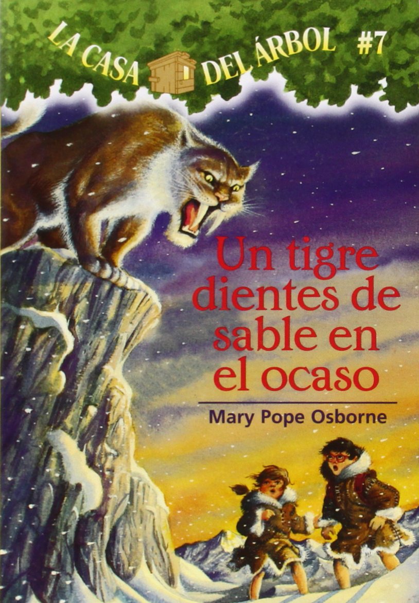 Un Tigre Dientes de Sable En El Ocaso (La Casa Del Arbol / Magic Tree House, 7, Band 7) Novels & Short Stories
