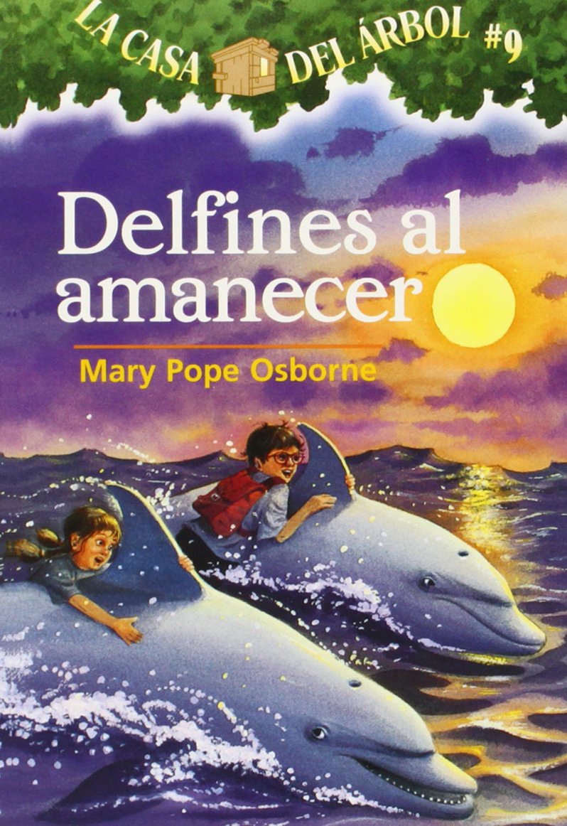 Delfines Al Amanecer / Dolphins at Daybreak (La Casa Del Arbol / Magic Tree House, Band 9) Books
