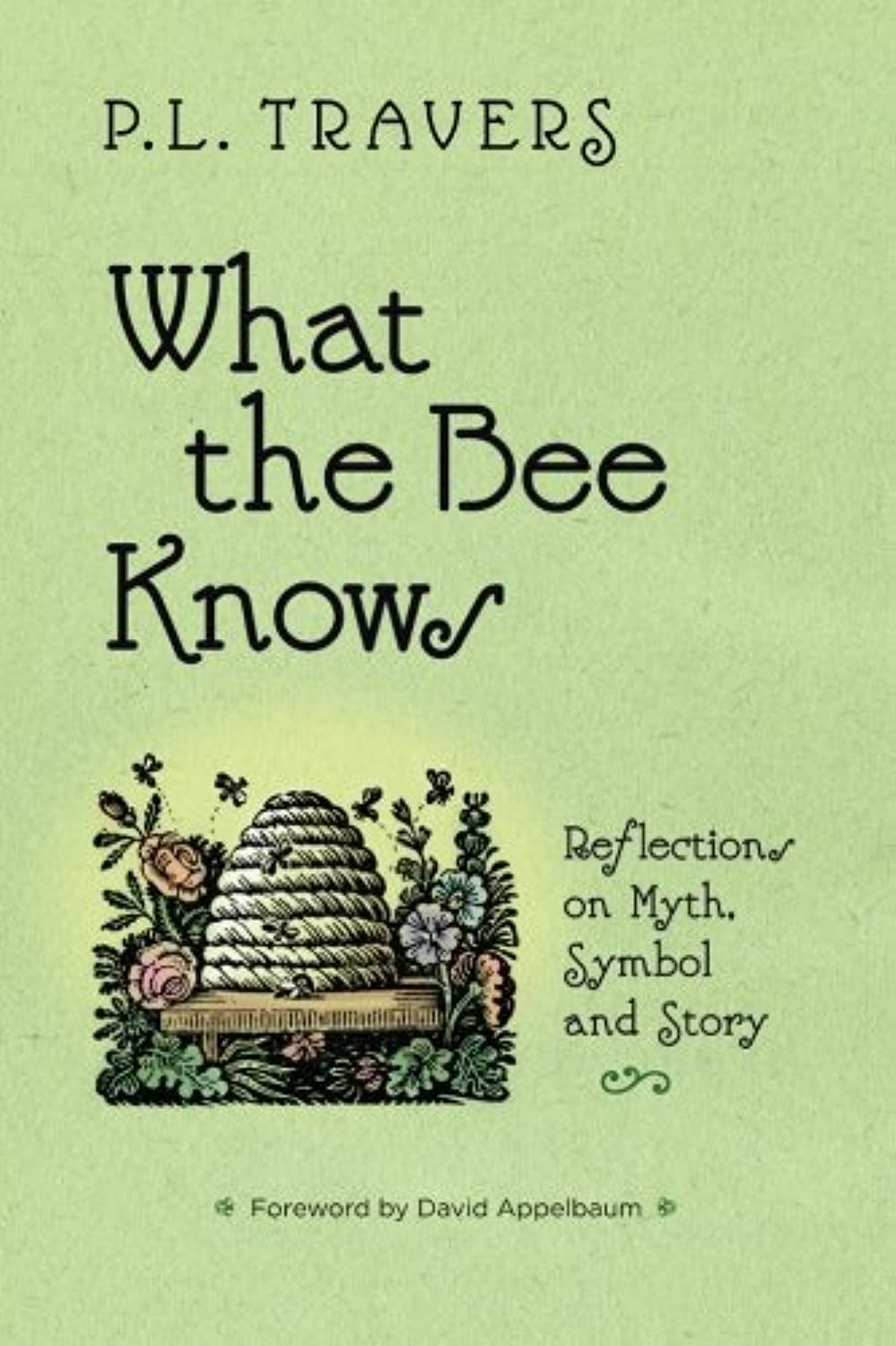 What the Bee Knows: Reflections on Myth, Symbol, and Story (Codhill Press) Social Sciences