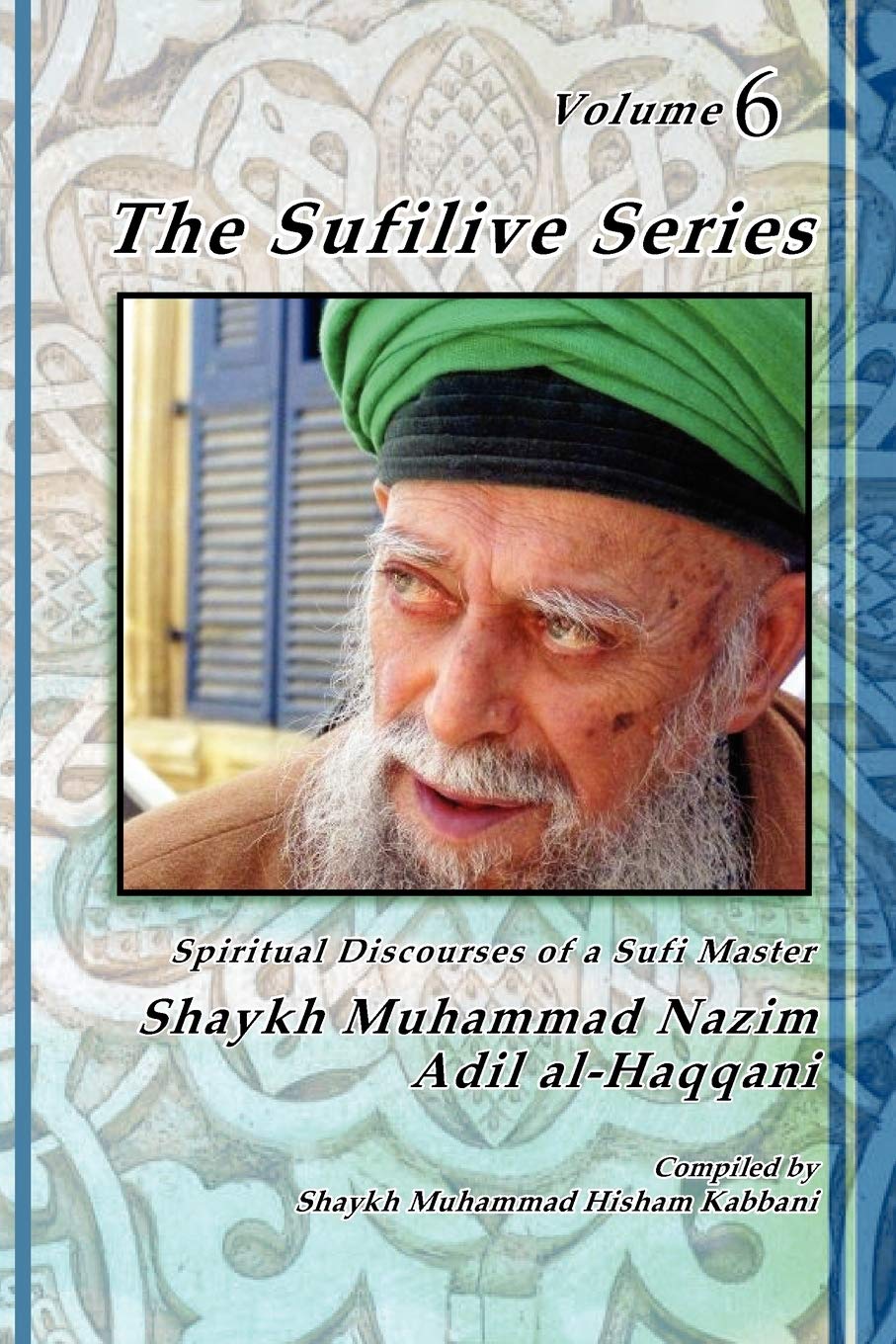 The Sufilive Series, Volume 6 Religion & Esotericism