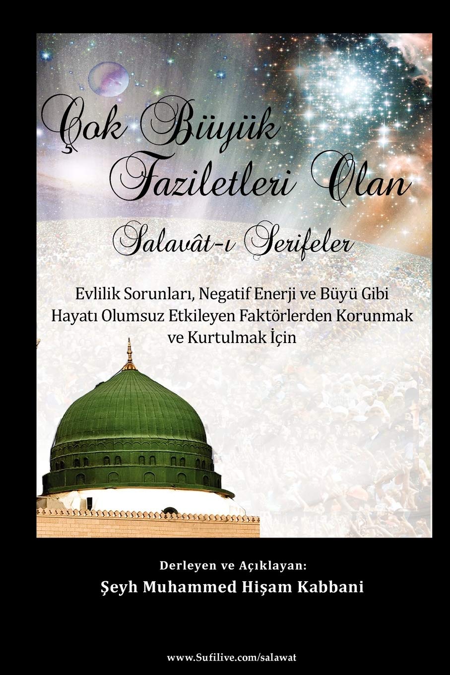 Çok Büyük Faziletleri Olan Salavât-¿ ¿erifeler Religion & Esotericism