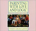 Parenting With Love and Logic: Teaching Children Responsibility Parents & Children