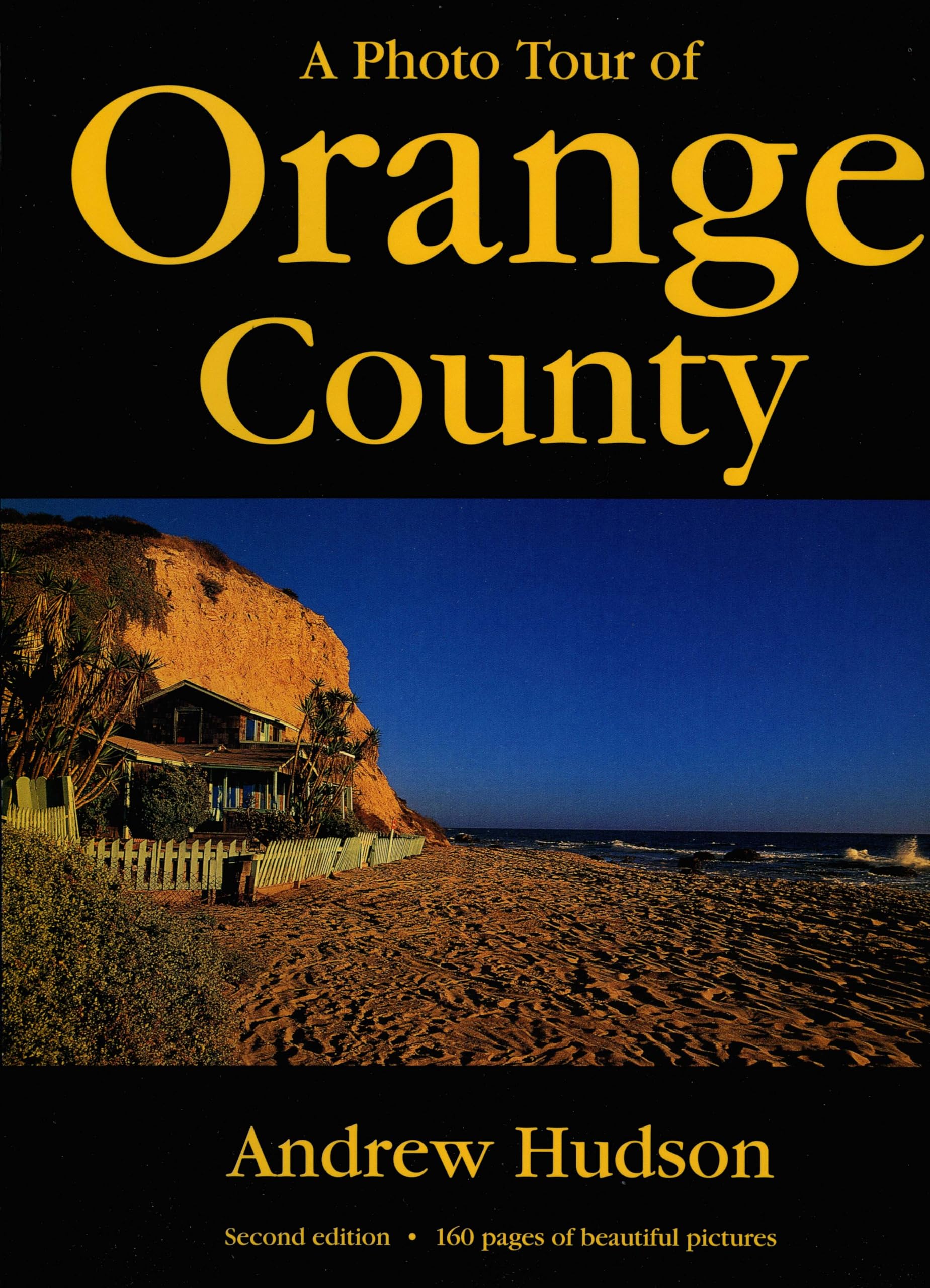 A Photo Tour of Orange County: 160 pages of beautiful pictures Photography