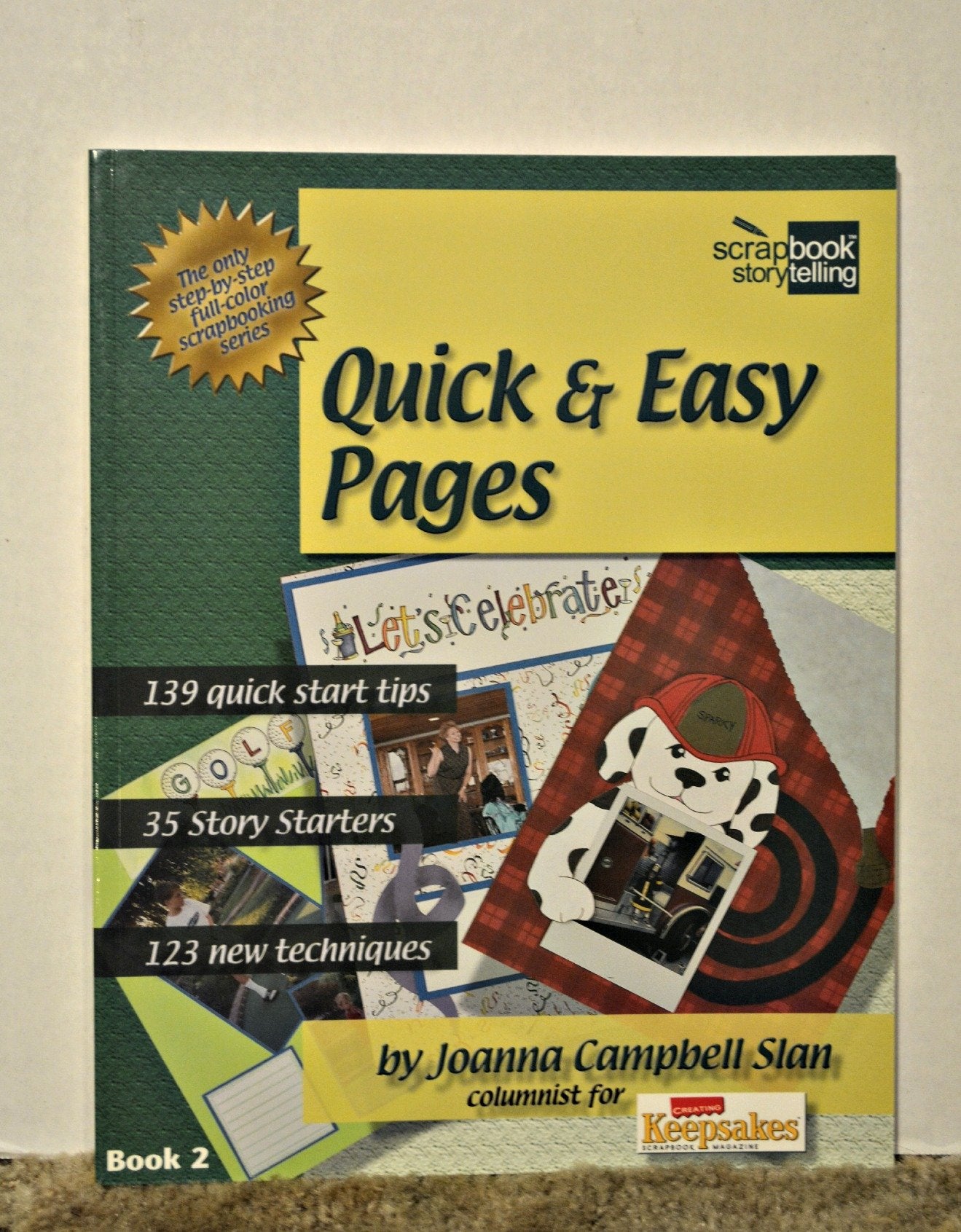 Quick & Easy Pages (Scrapbook Storytelling, Band 2) Hobbies & Crafts