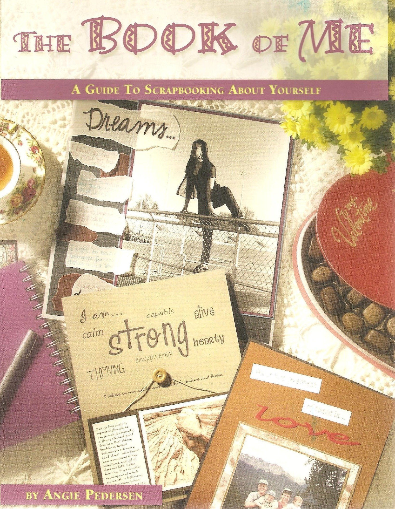 The Book of Me: A Guide to Scrapbooking About Yourself (Scrapbook Storytelling S.) Hobbies & Crafts
