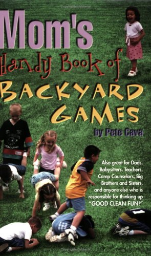 Moms Handy Book of Backyard Games book