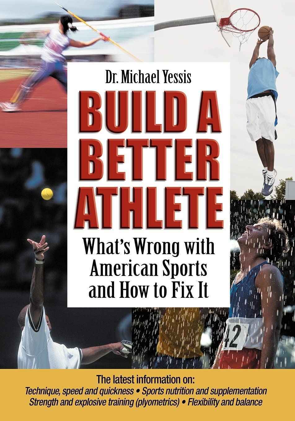 Build a Better Athlete: What's Wrong with American Sports and How to Fix It book