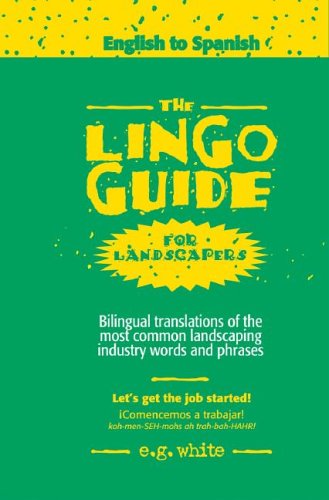 The Lingo Guide for Landscapers/La Lingo Guide Para Jardineros Books