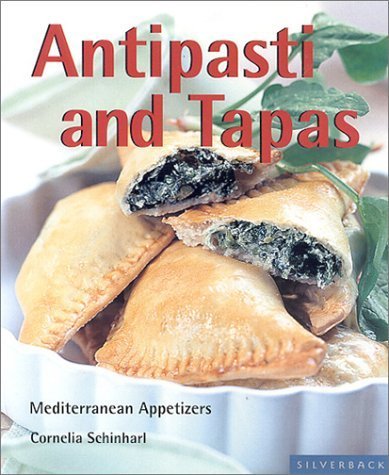 Antipasti and Tapas: Small Plates, Trendy and Classic (Quick & Easy) Leisure, Home & Garden