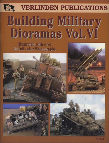 Building Military Dioramas Vol. VI by Francois Verlinden (2002-12-06) book