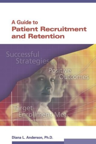 A Guide to Patient Recruitment and Retention Medicine