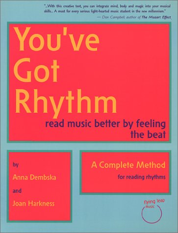 You'Ve Got Rhythm: Read Music Better by Feeling the Beat Arts & Music