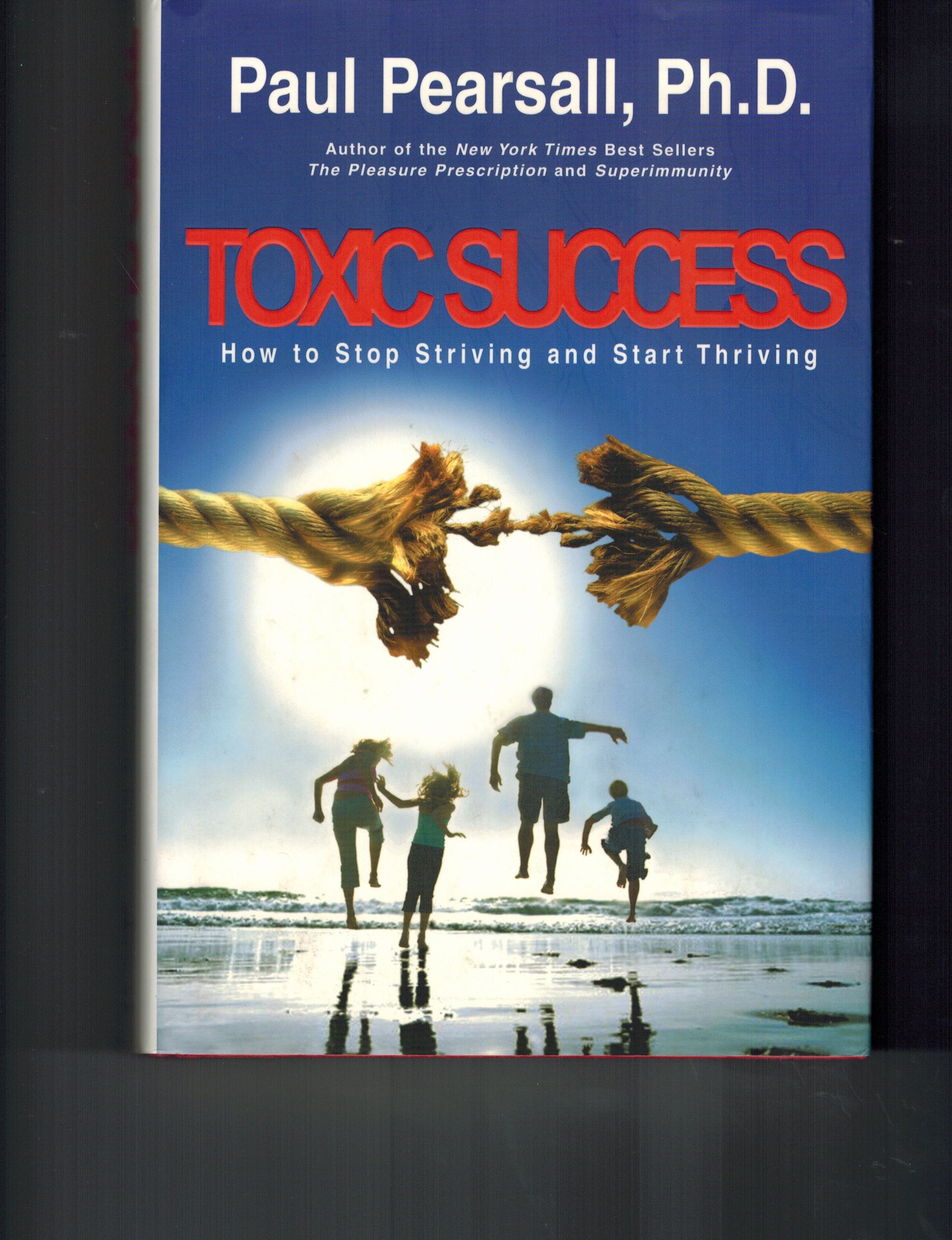 Toxic Success: How to Stop Striving and Start Thriving Medicine