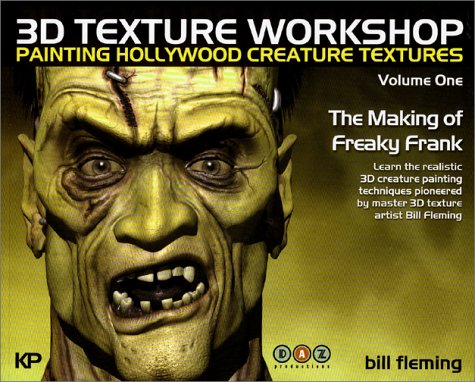 3D Texture Workshop: Painting Hollywood Creature Textures : The Making of Freaky Frank Computer Science