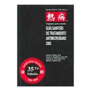 Guia Sannford De Tratamiento Antimicrobiano 2005 book
