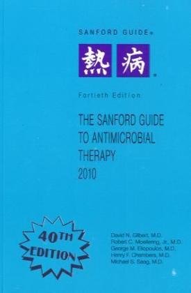 The Sanford Guide to Antimicrobial Therapy, 2010 Medicine