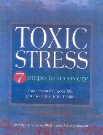 Toxic Stress: 7 Steps to Recovery book