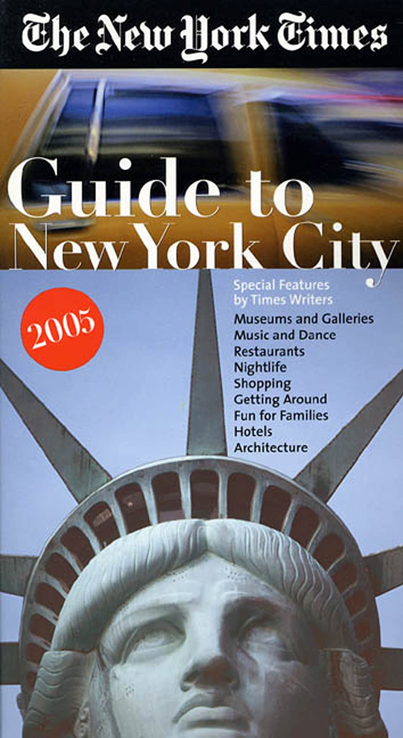 The New York Times 2005 Guide to New York City (New York Times Guide to New York City) Travel Guides