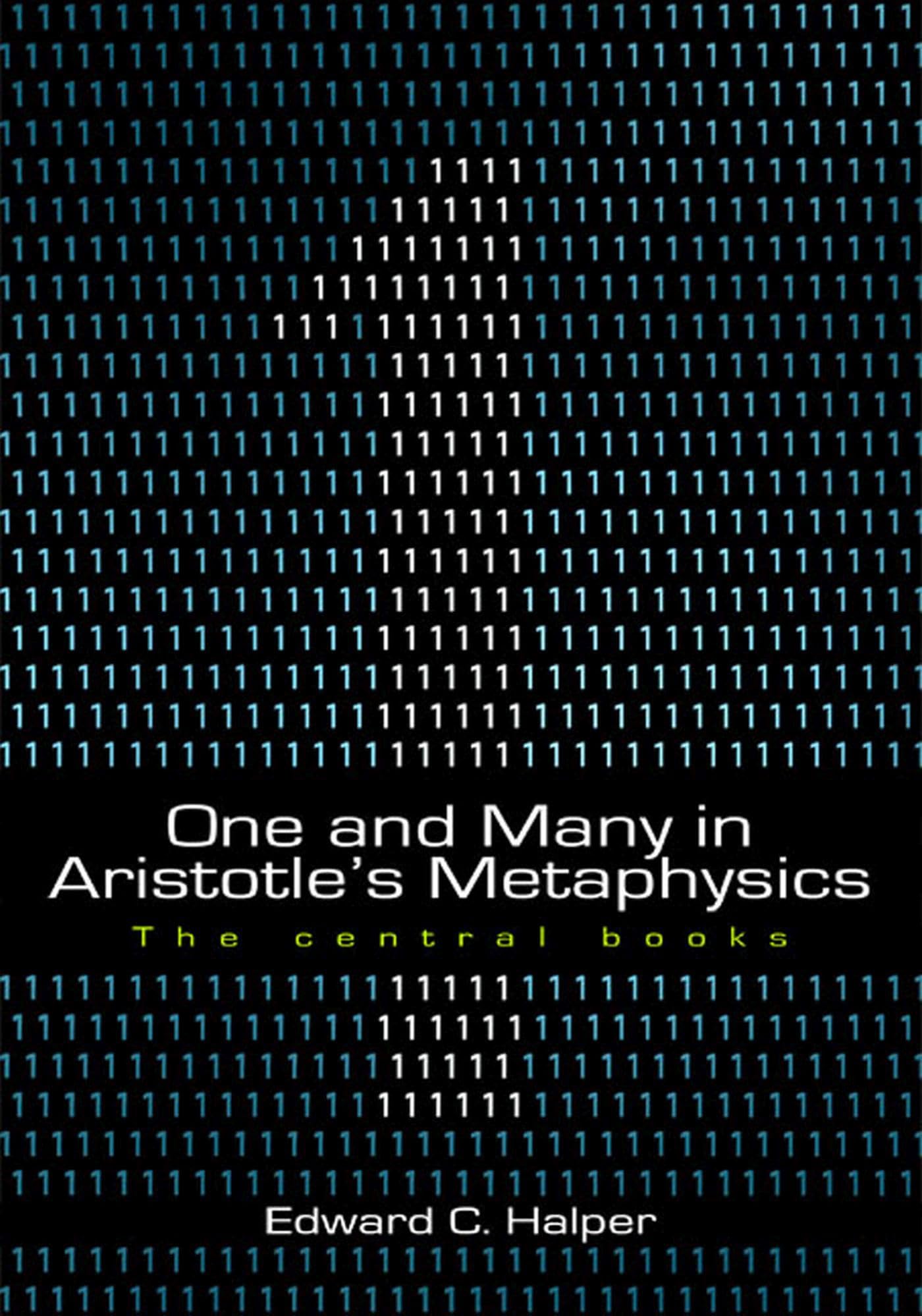 One And Many in Aristotle's Metaphysics: The Central Books; With a New Preface book