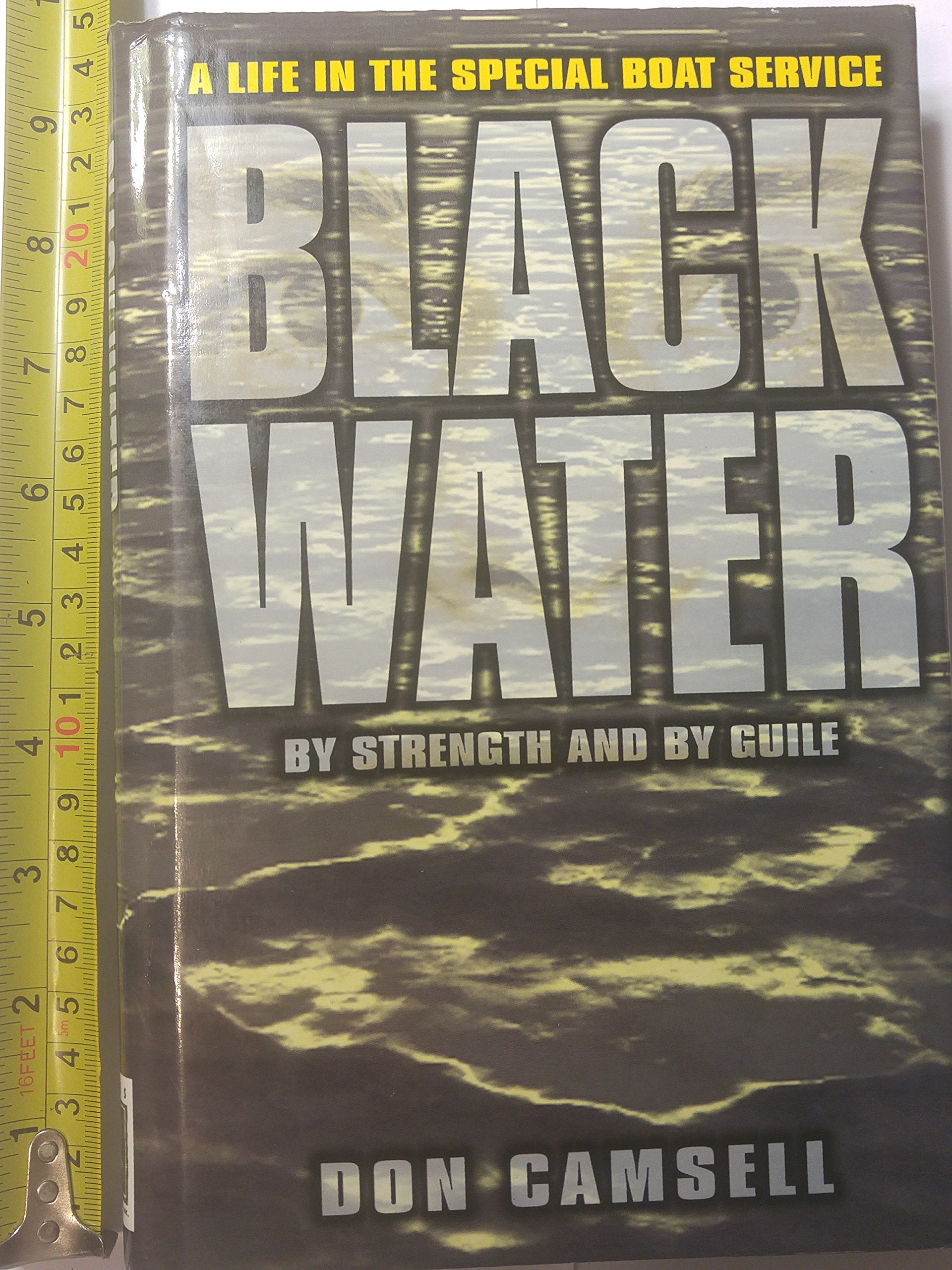 Black Water: By Strength and by Guile: A Life in the Special Boat Service Suspense & Thrillers
