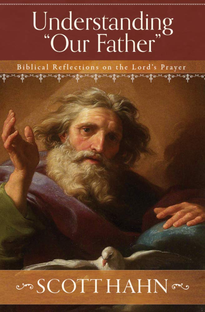 Understanding "Our Father": Biblical Reflections on the Lord's Prayer book