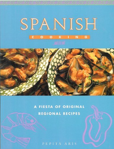 Spanish Cooking (A Fiesta of Original Regional Recipes) book