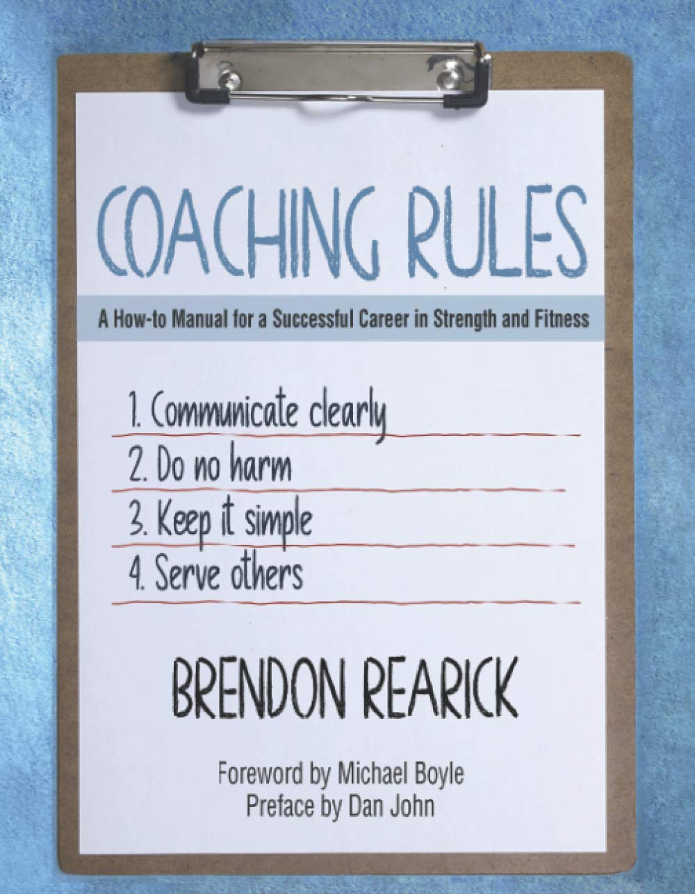 Coaching Rules: A How-to Manual for a Successful Career in Strength and Fitness book