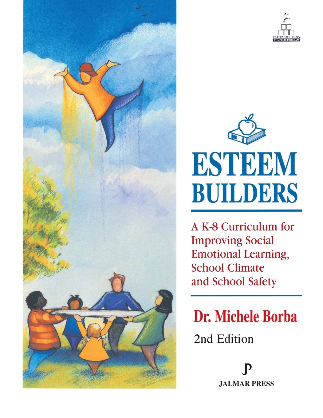 Esteem Builders: A K-8 Curriculum for Improving Social Emotional Learning, School Climate and School Safety Education & Training