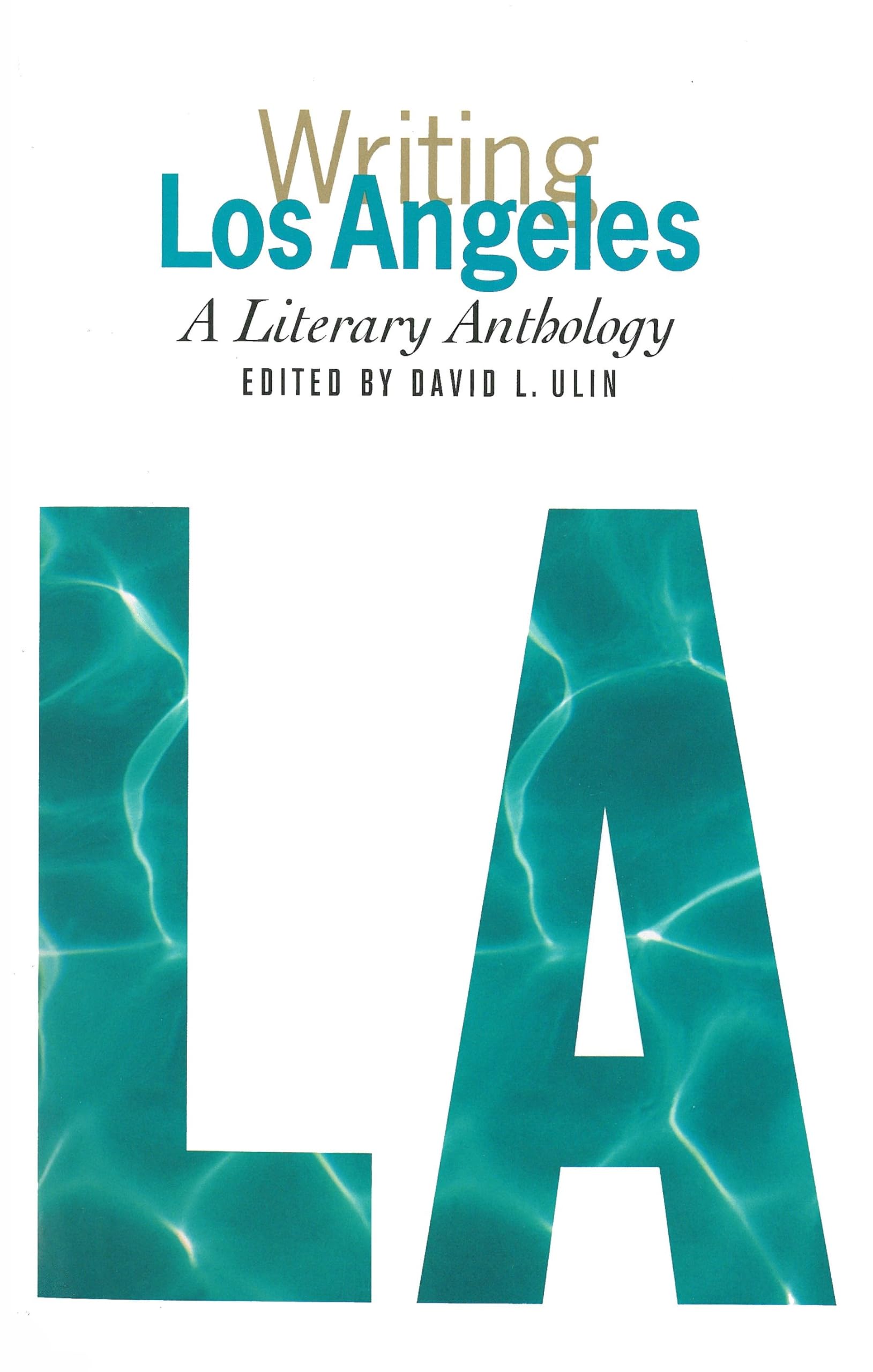 Writing Los Angeles: A Literary Anthology: A Library of America Special Publication Contemporary literature