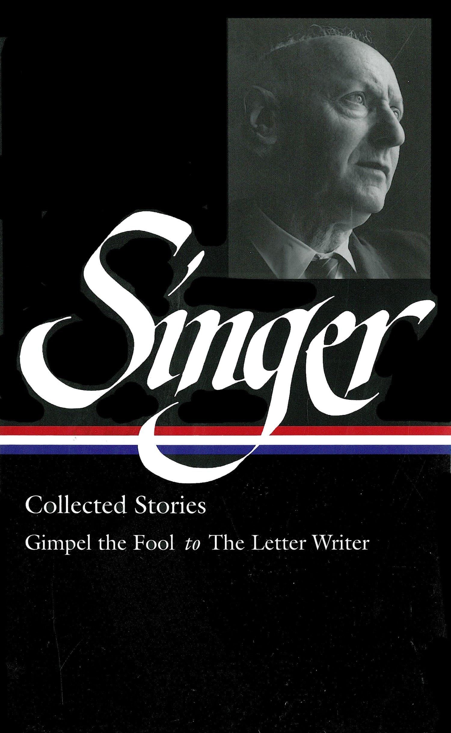 Isaac Bashevis Singer Stories V. 1 Gimpel: Gimpel the Fool to Seance- book
