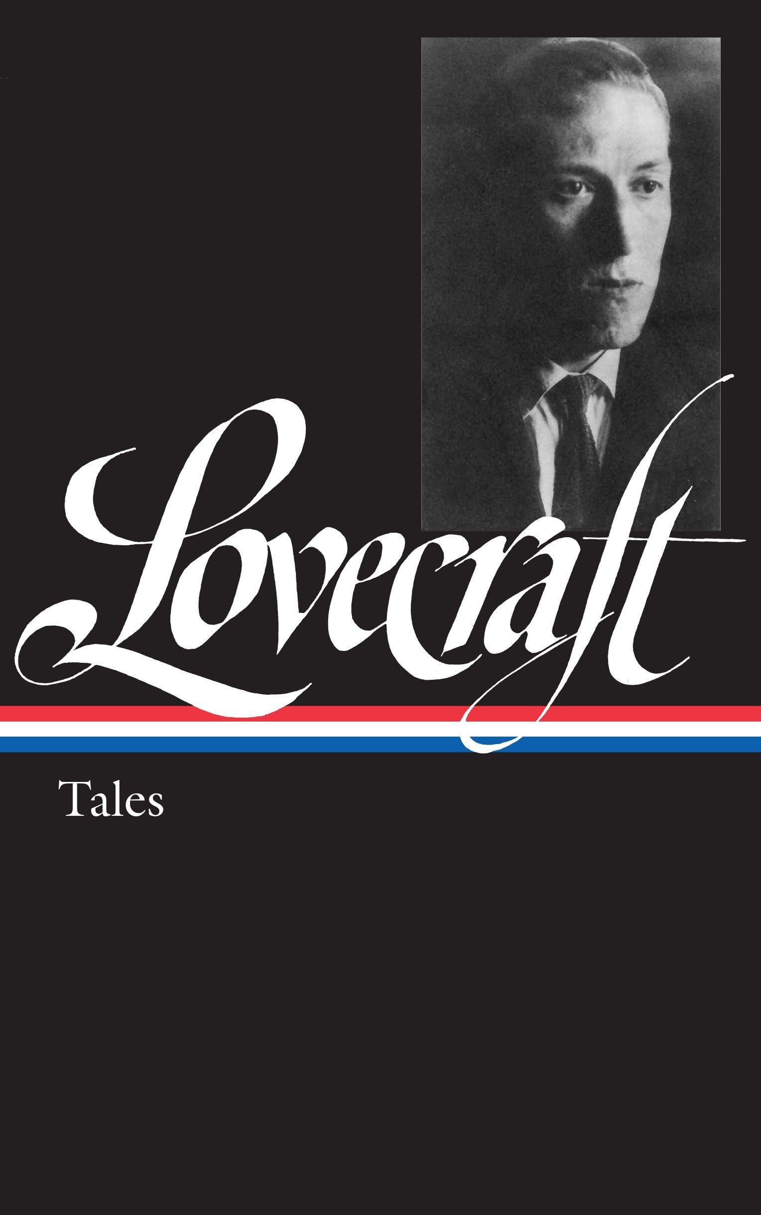H. P. Lovecraft: Tales (LOA #155) (Library of America, Band 155) Essays & Short Stories