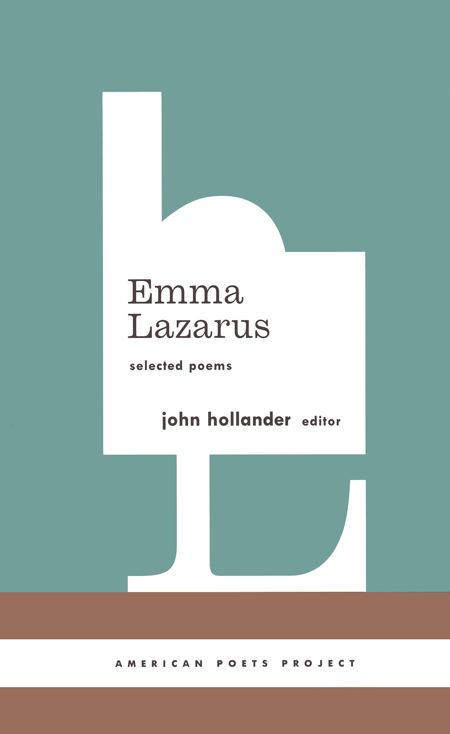 Emma Lazarus: Selected Poems: (American Poets Project #13) Contemporary literature
